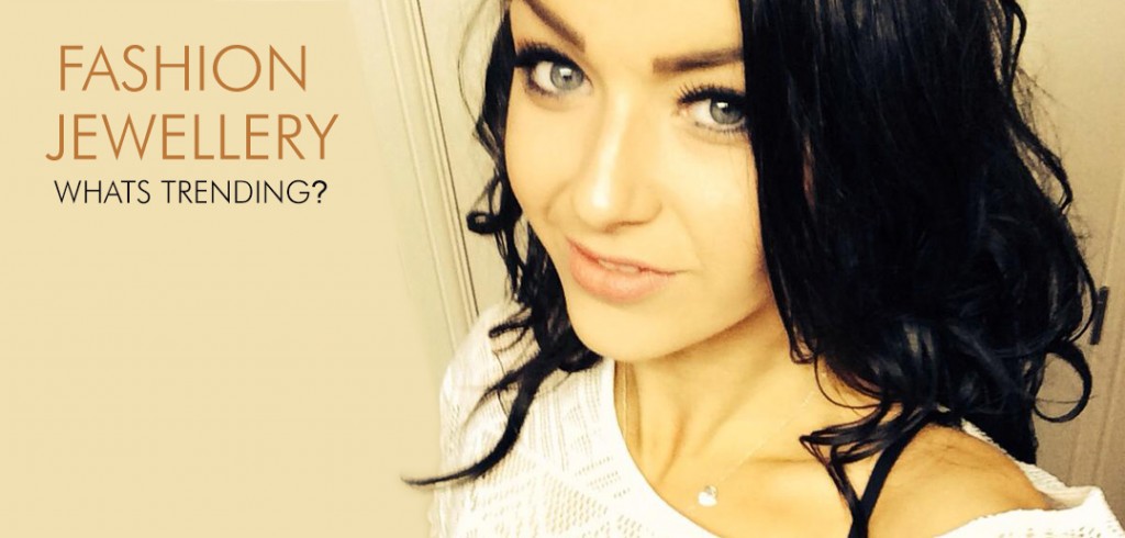 Jewellery Fashion Trends with Cherie fashion_jewellery_whats_trending